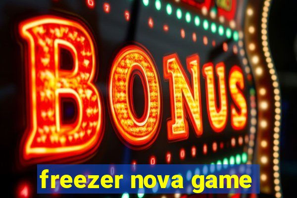 freezer nova game